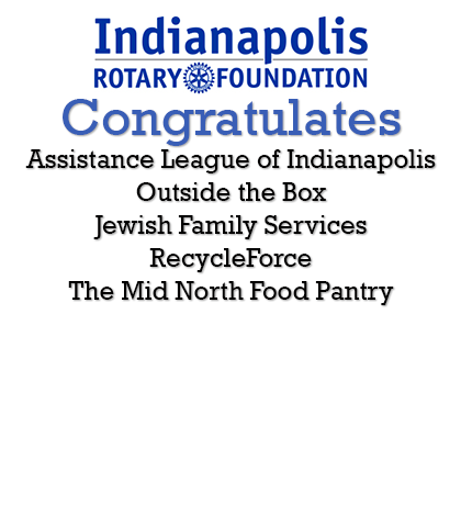 The Indianapolis Rotary Foundation has awarded $85,000 in Community Grants